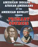 American Indians and African Americans of the American Revolutionthrough Primary Sources