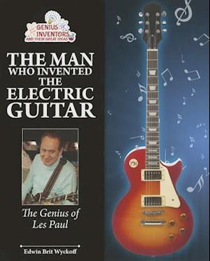 The Man Who Invented the Electric Guitar