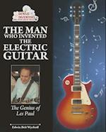 The Man Who Invented the Electric Guitar