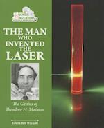 The Man Who Invented the Laser