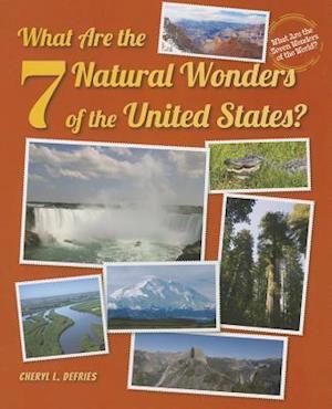 What Are the 7 Natural Wonders of the United States?