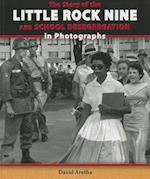 The Story of the Little Rock Nine and School Desegregation in Photographs