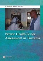 White, J:  Private Health Sector Assessment in Tanzania