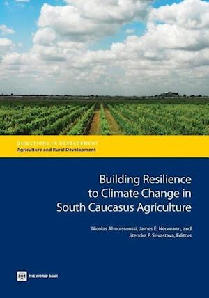 Building Resilience to Climate Change in South Caucasus Agr