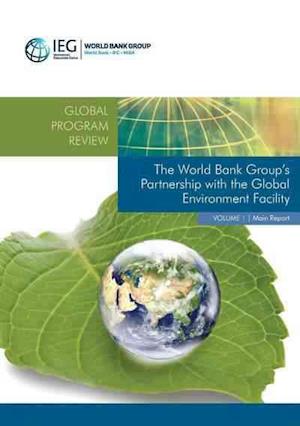 World Bank Group S Partnership with the Global Environment Facility