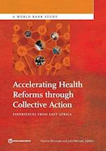 Group, W:  Accelerating Health Reforms through Collective Ac