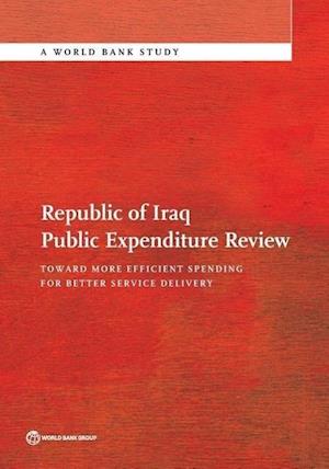 Bank, W:  Republic of Iraq Public Expenditure Review