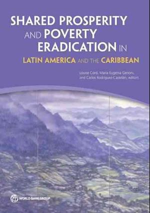 Shared Prosperity and Poverty Eradication in Latin America and the Caribbean