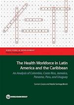 Carpio, C:  The Health Workforce in Latin America and the Ca