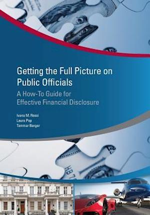 Getting the Full Picture on Public Officials: A How-To Guide for Effective Financial Disclosure