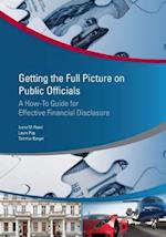 Getting the Full Picture on Public Officials: A How-To Guide for Effective Financial Disclosure 