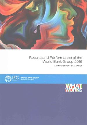 Results and Performance of the World Bank Group 2015