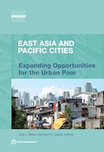 East Asia and Pacific Cities: Expanding Opportunities for the Urban Poor 