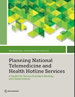 Planning National Telemedicine and Health Hotline Services