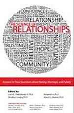 The Science of Relationships: Answers to Your Questions about Dating, Marriage and Family