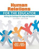 Human Relations for the Educator: Meeting the Challenges for Today and Tomorrow