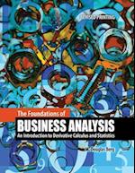 The Foundations of Business Analysis:  An Introduction to Derivative Calculus and Statistics