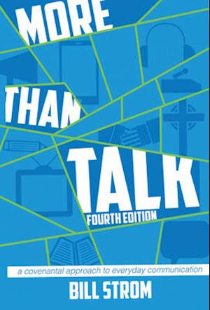 More Than Talk: A Covenantal Approach to Everyday Communication