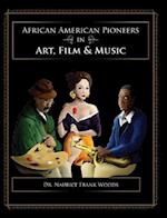 African American Pioneers in Art, Film and Music