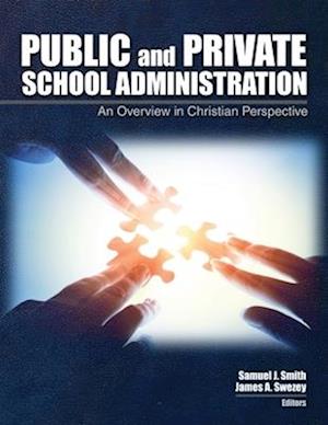 Public and Private School Administration: An Overview in Christian Perspective