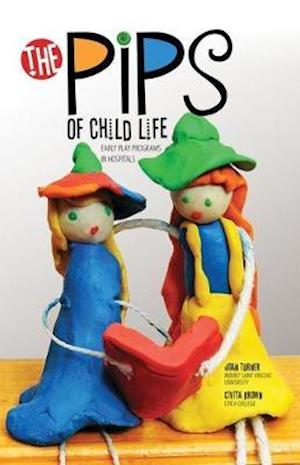 The Pips of Child Life