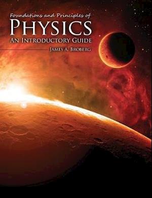 Foundations and Principles of Physics: An Introductory Guide