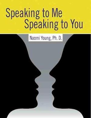 Speaking to Me, Speaking to You: Communicating with Others