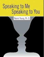 Speaking to Me, Speaking to You: Communicating with Others