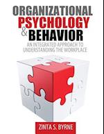 Organizational Psychology and Behavior: An Integrated Approach to Understanding the Workplace