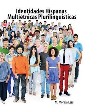 Identidades Hispanas Multietnicas Plurilinguisticas