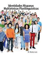 Identidades Hispanas Multietnicas Plurilinguisticas