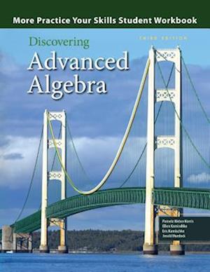Discovering Advanced Algebra: More Practice Your Skills Workbook