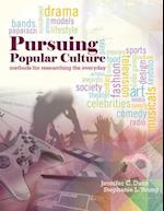 Pursuing Popular Culture: Methods for Researching the Everyday 