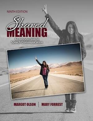 Shared Meaning: An Introduction to Speech Communication