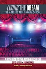 Living the Dream- The Morning After Drama School 