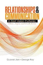 Relationships AND Communication in East Asian Cultures: China, Japan, and South Korea