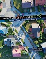 Where We Live and Work: Writing Strategies and Forms