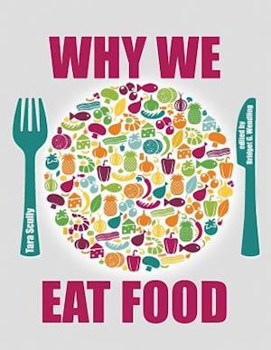 Why We Eat Food