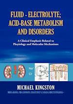 Fluid - Electrolyte; Acid-Base Metabolism and Disorder