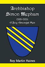 Archbishop Simon Mepham 1328-1333: a Boy Amongst Men