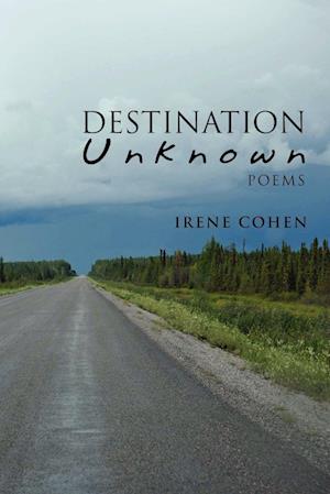 Destination Unknown: Poems