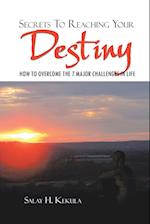 Secrets To Reaching Your Destiny