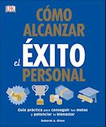 Como Alcanzar El Exito Personal