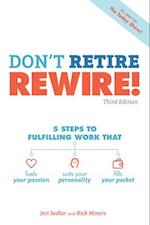Don't Retire, Rewire!, 3e