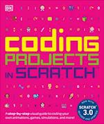 Coding Projects in Scratch: A Step-By-Step Visual Guide to Coding Your Own Animations, Games, Simulations, a