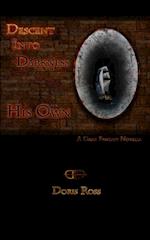 Descent Into Darkness: His Own