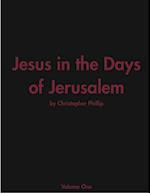 Jesus in the Days of Jerusalem