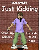 Just Kidding: Stand-Up Comedy For Kids Of All Ages
