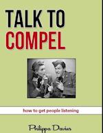 Talk To Compel