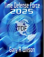 Time Defense Force: 2025